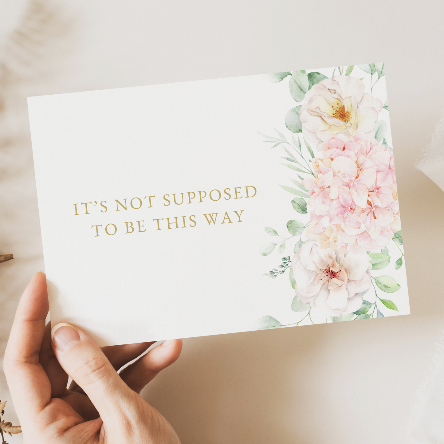 It's Not Supposed To Be This Way Card